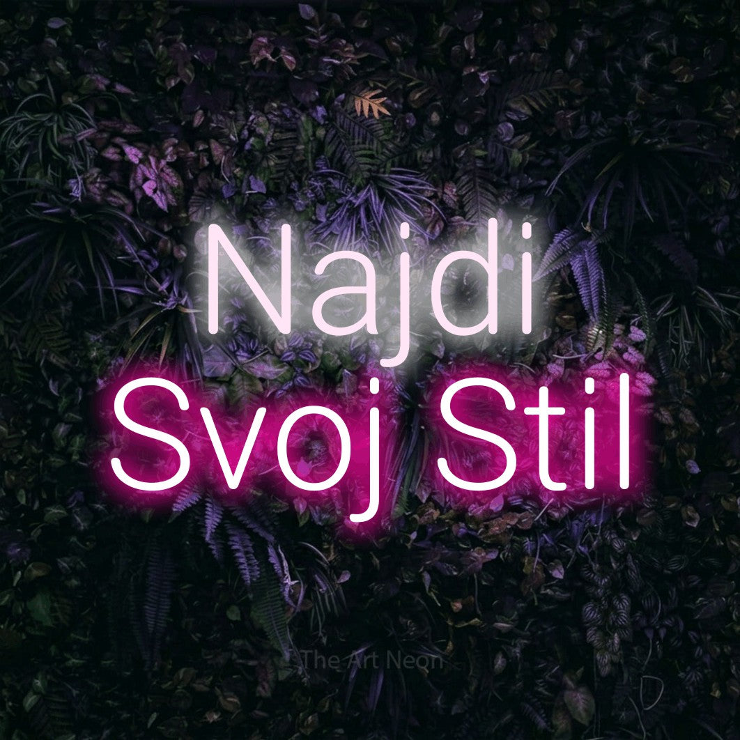 LED neon sign reading “Najdi Svoj Stil”, arranged in two lines.