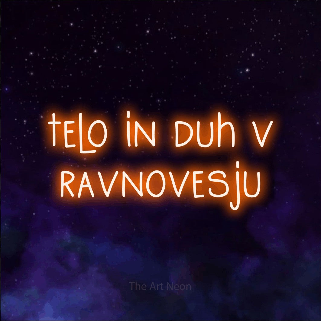 LED neon sign reading “telo in duh v ravnovesju”, arranged in two lines.