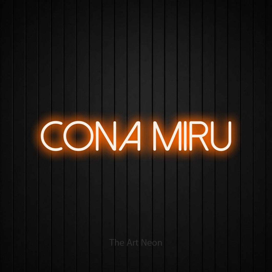 LED neon sign reading “CONA MIRU”, arranged in a single line.