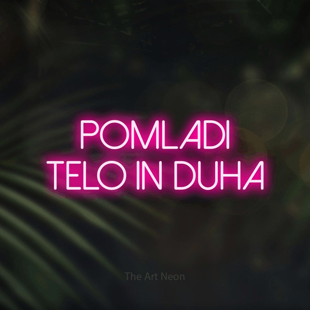 LED neon sign reading “Pomladi Telo in Duha”, arranged in two lines.