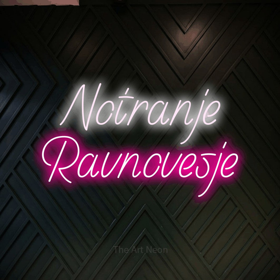 LED neon sign reading “Notranje Ravnovesje”, arranged in two lines.