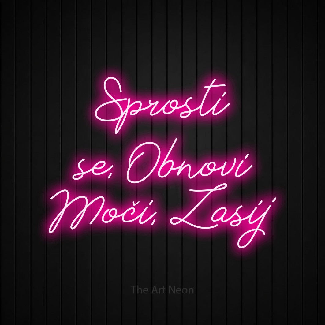 LED neon sign reading “Sprosti se, Obnovi Moči, Zasij”, arranged in three lines.