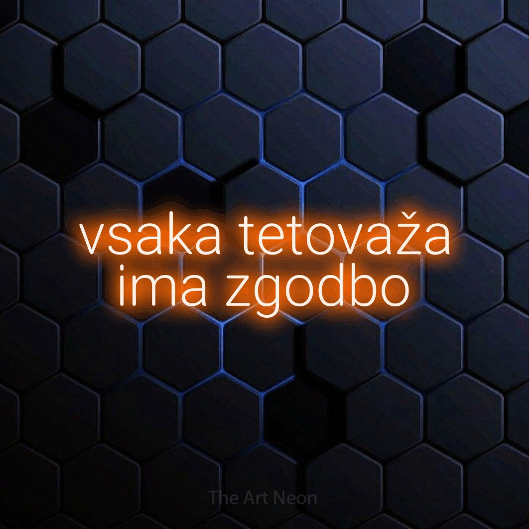 LED neon sign reading “vsaka tetovaža ima zgodbo”, arranged in two lines.