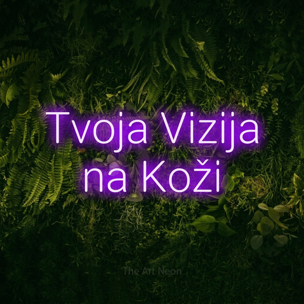 LED neon sign reading “Tvoja Vizija na Koži”, arranged in two lines.