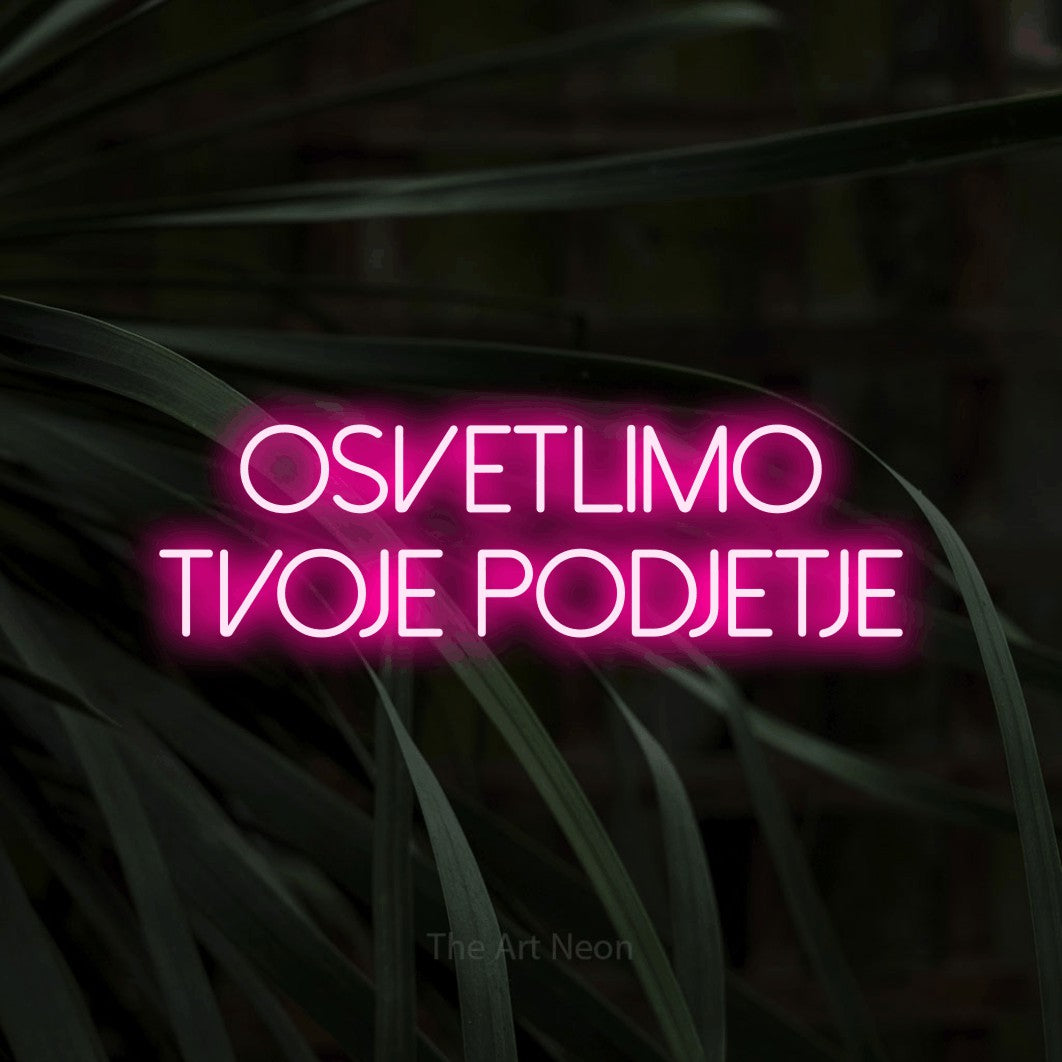 LED neon sign reading “Osvetlimo Tvoje Podjetje”, arranged in two lines.