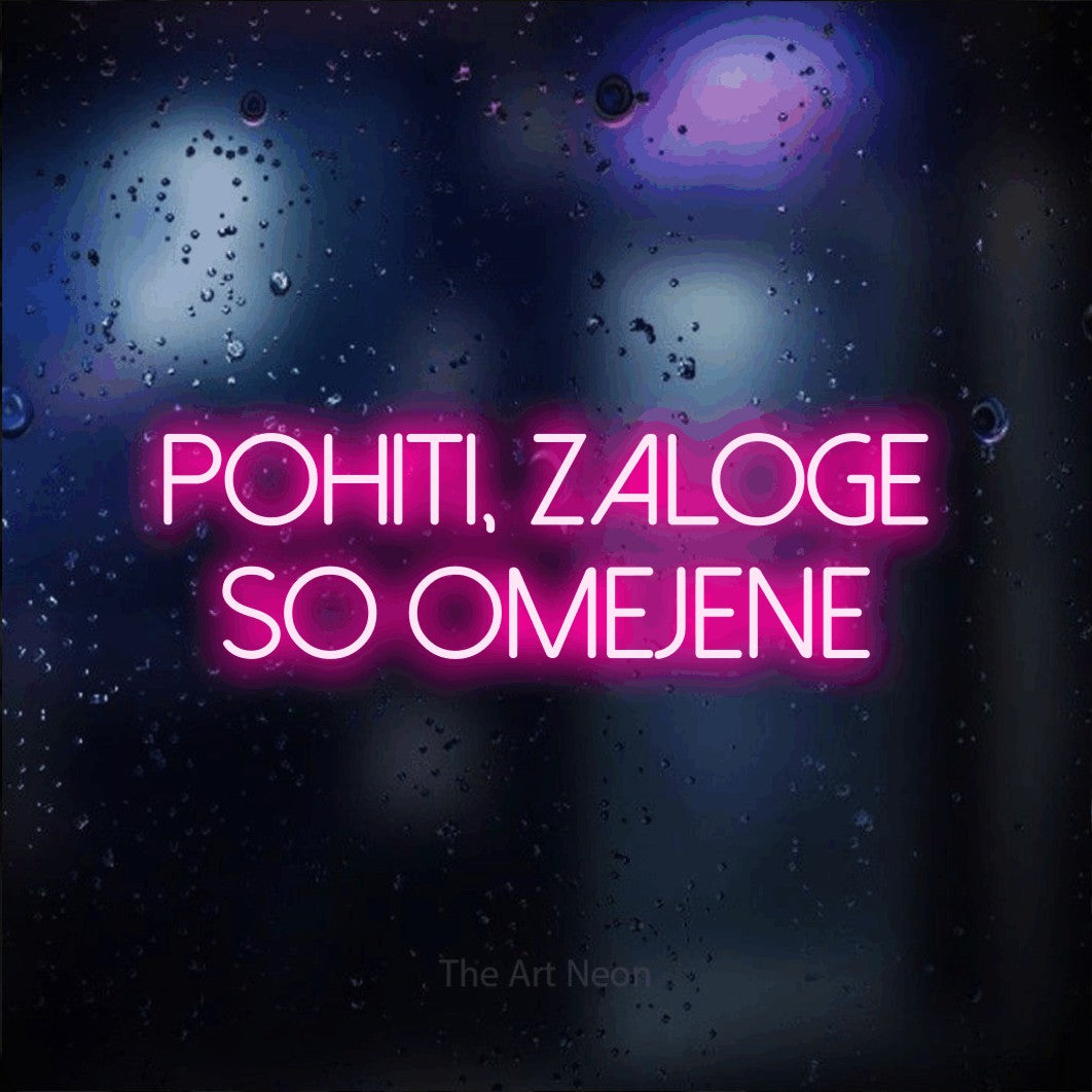 LED neon sign reading “Pohiti, Zaloge so Omejene”, arranged in two lines.