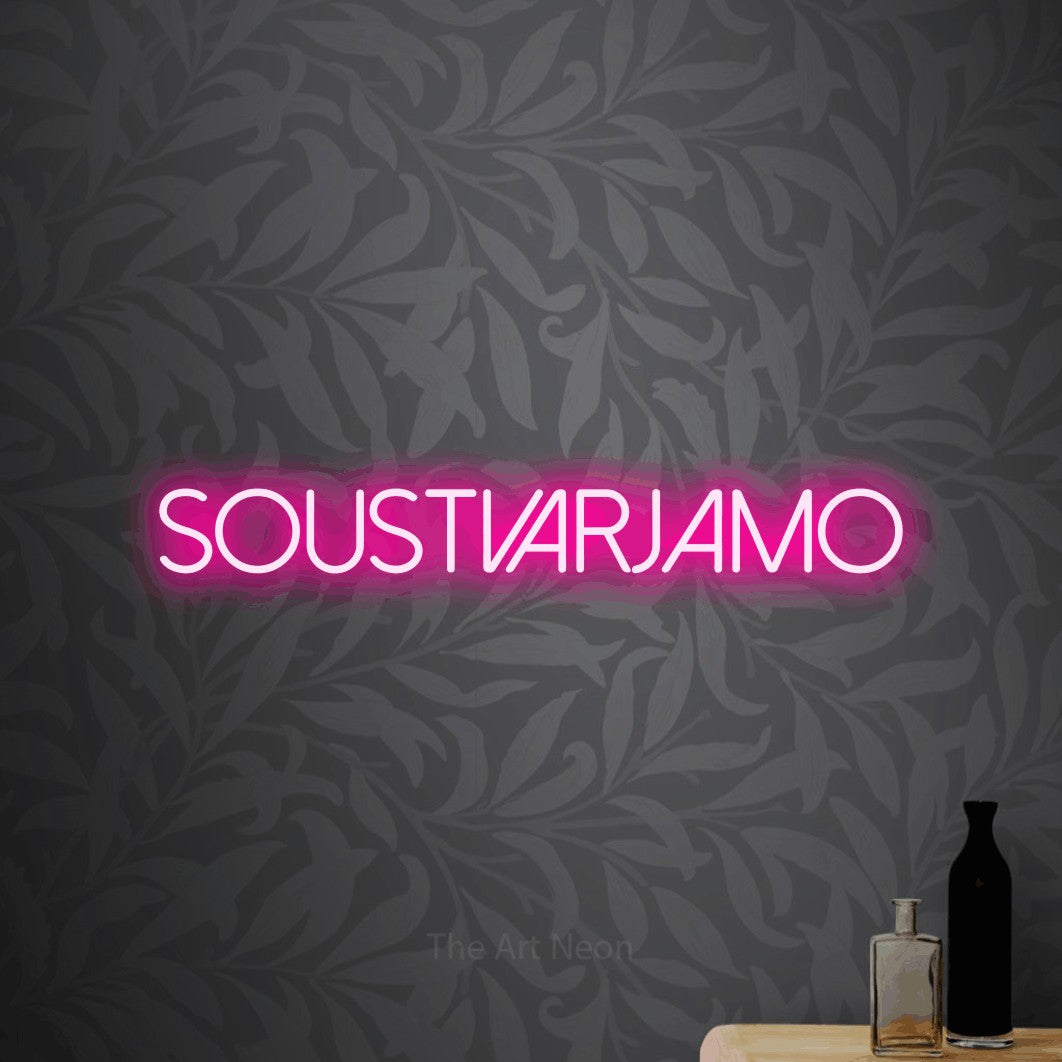 LED neon sign reading “SOUSTVARJAMO”, arranged in a single line.