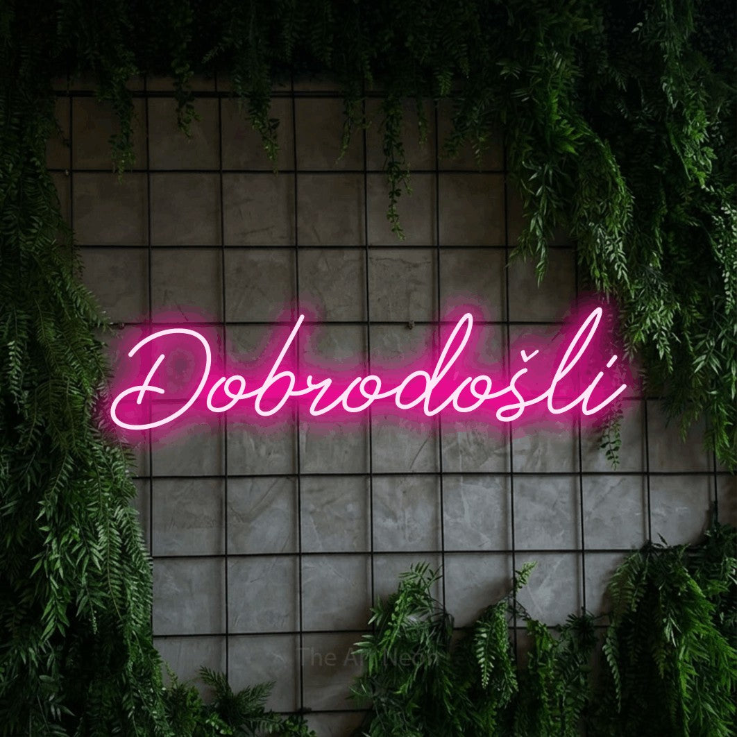 LED neon sign reading “Dobrodošli”, arranged in a single line.