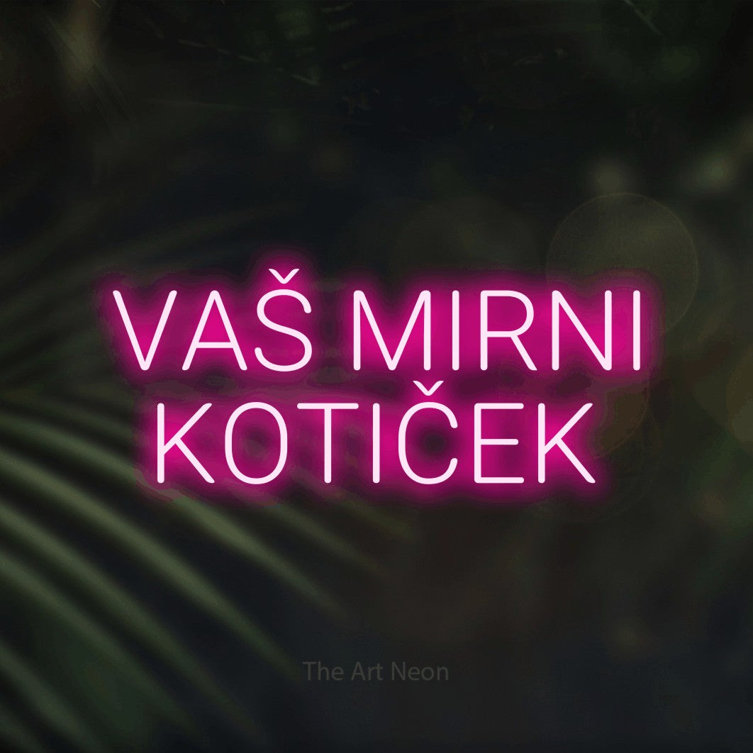 LED neon sign reading “VAŠ MIRNI KOTIČEK”, arranged in two lines.