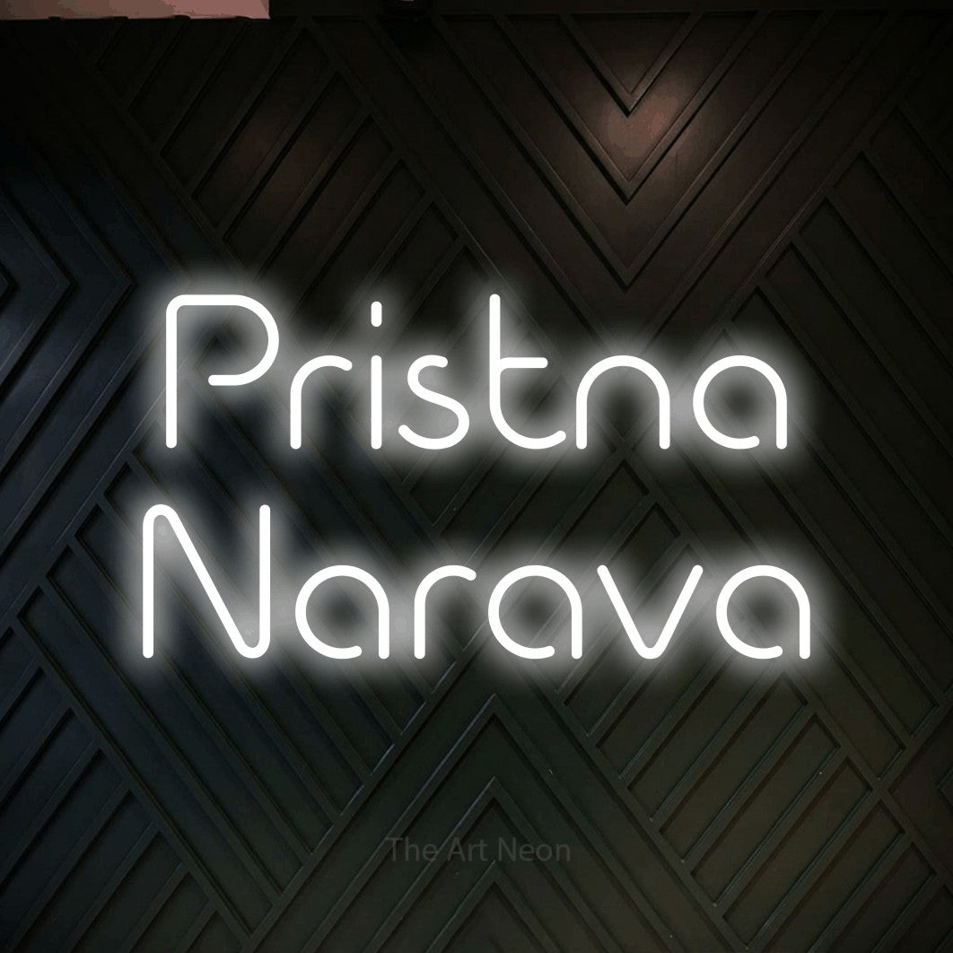LED neon sign reading “Pristna Narava”, arranged in two lines.