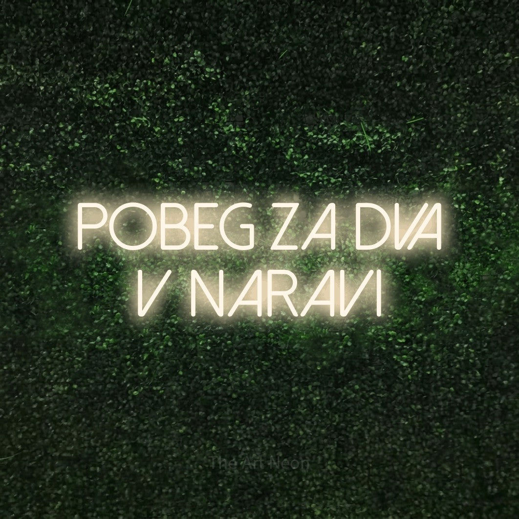 LED neon sign reading “Pobeg za Dva v Naravi”, arranged in two lines.