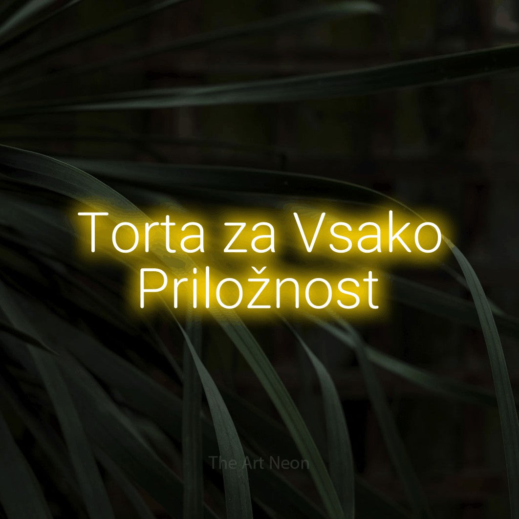 LED neon sign reading “Torta za Vsako Priložnost”, arranged in two lines.