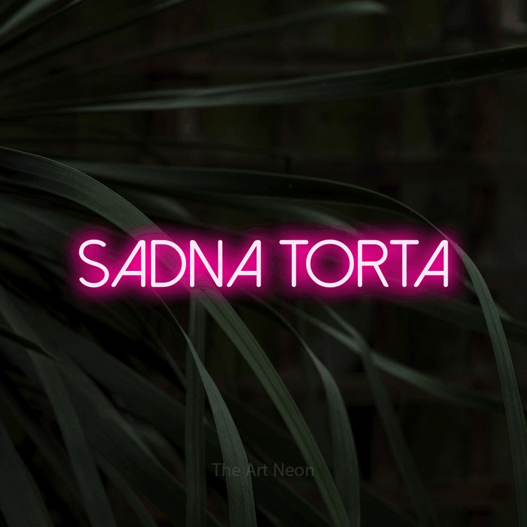 LED neon sign reading “SADNA Torta”, arranged in a single line.
