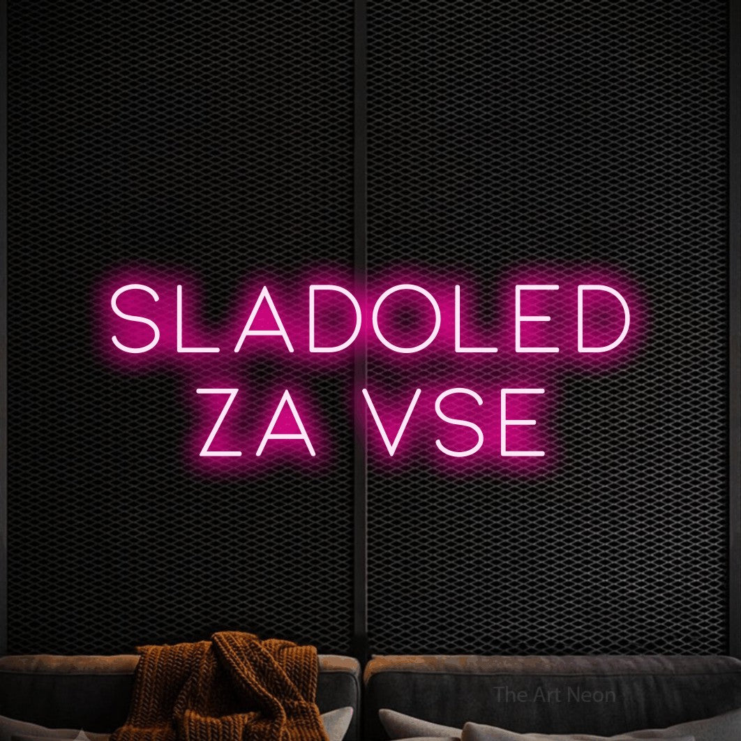 LED neon sign reading “SLADOLED za Vse”, arranged in two lines.