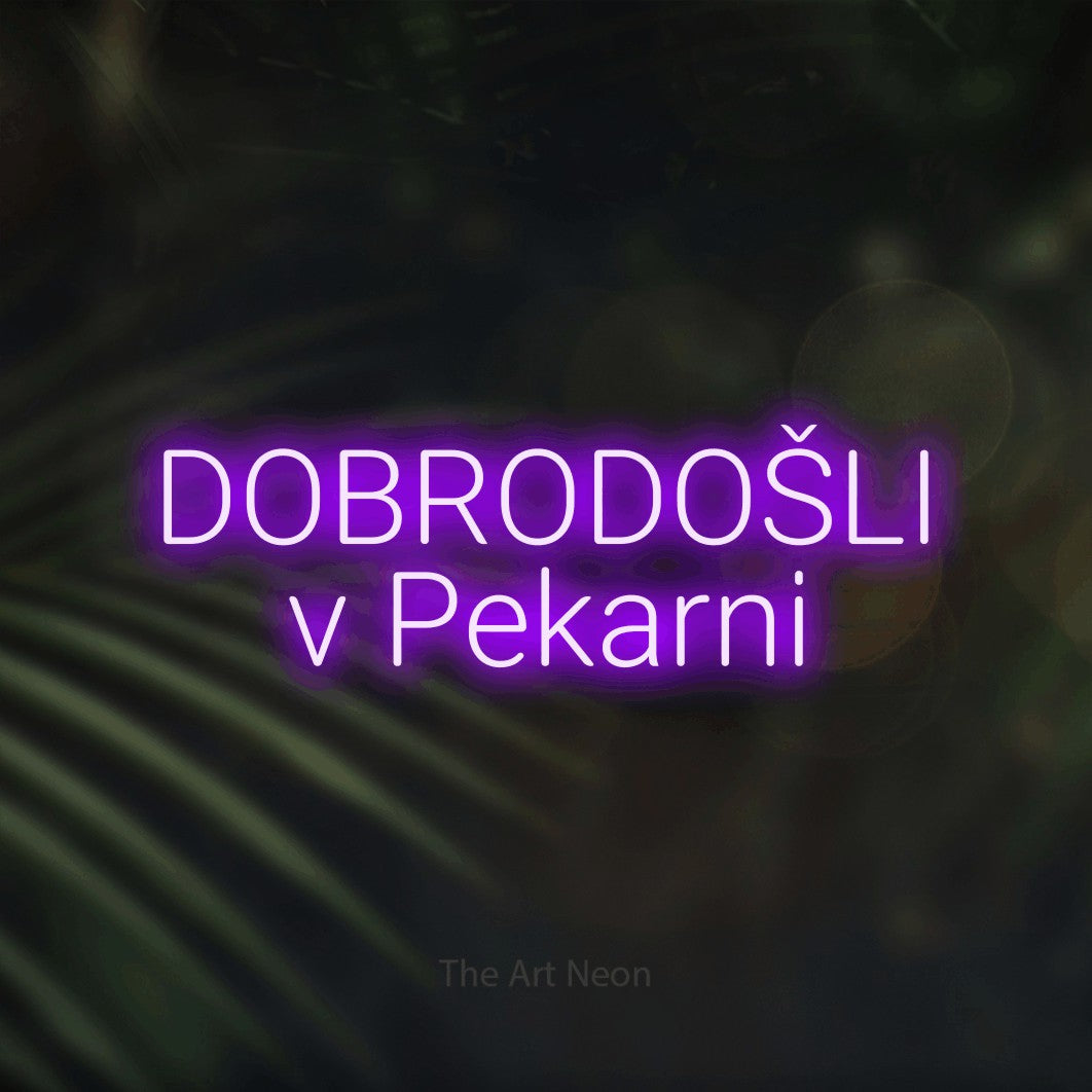 LED neon sign reading “DOBRODOŠLI v Pekarni”, arranged in two lines.
