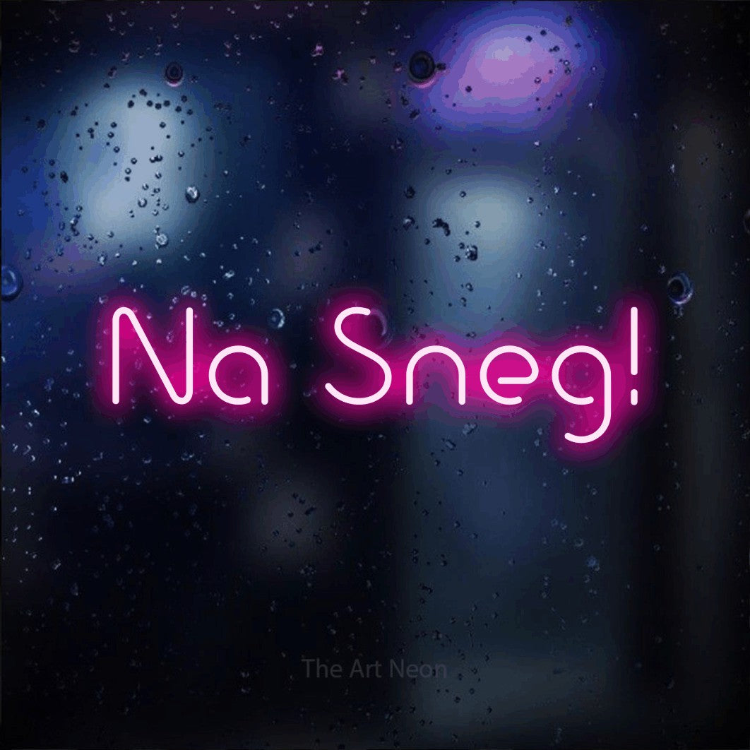 LED neon sign reading “Na Sneg!”, arranged in a single line.