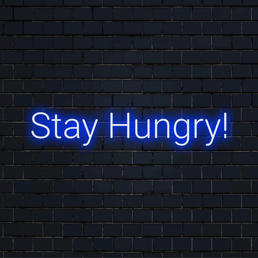 Custom Stay Hungry! LED neonový nápis se zářivými barvami a motivační záři, ideální pro personalizovanou neonovou výzdobu.