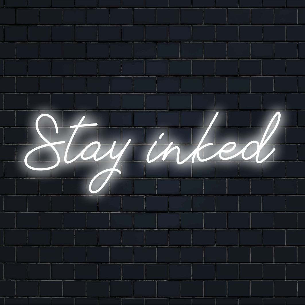 Stay Inked Custom Made LED Neon Signs: Unique Decor – The Art Neon