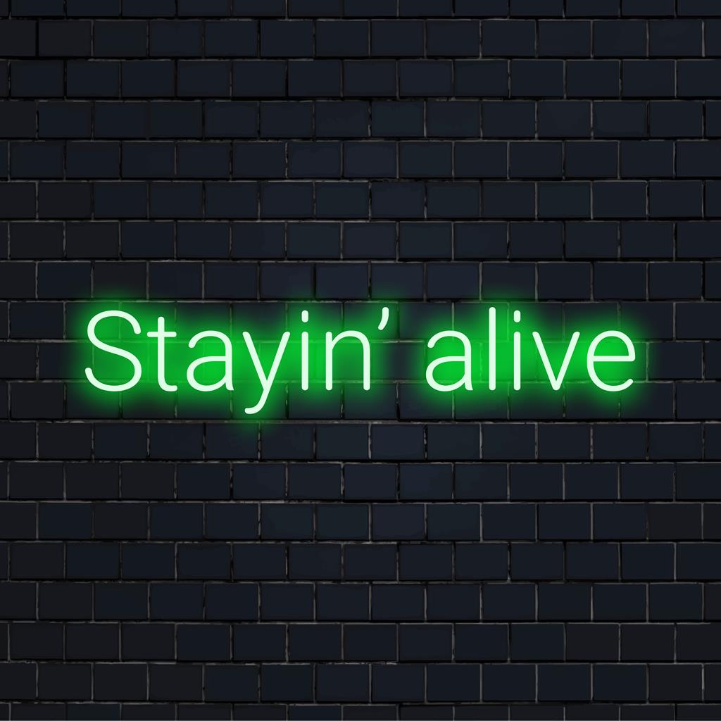 Stayin' Alive LED Neon Signs - Unique Custom Decor – The Art Neon