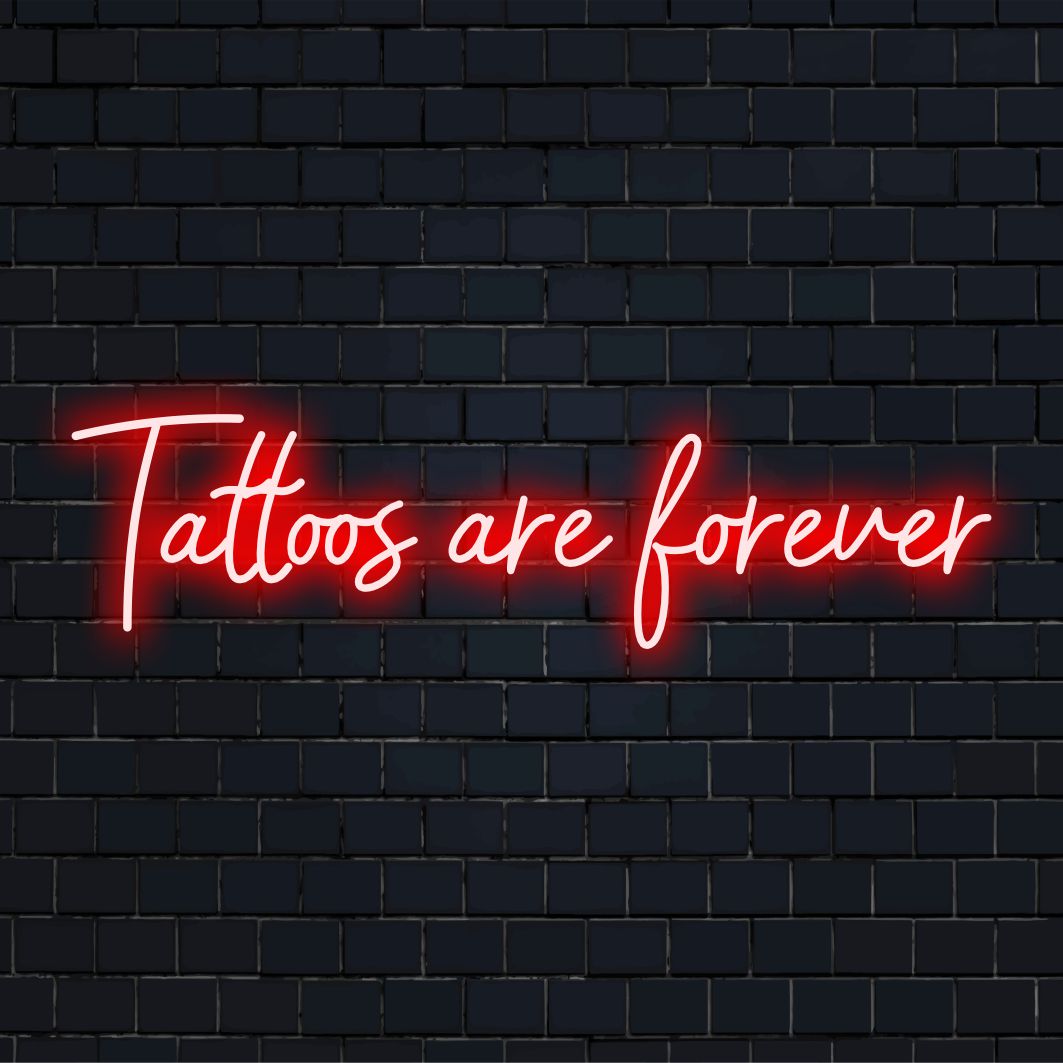 LED neonskilt med sætningen Tattoos Are Forever, ideel til personlig indretning med levende neonlys.