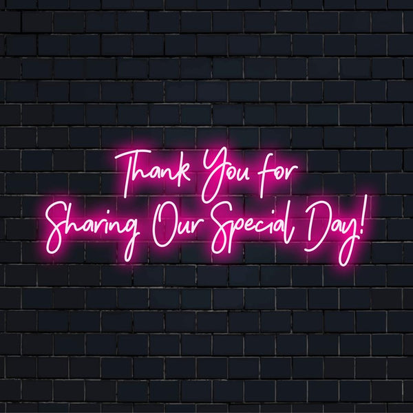 Thank You Sharing Our Special Day! LED Neon Sign - Custom Neon Decor ...