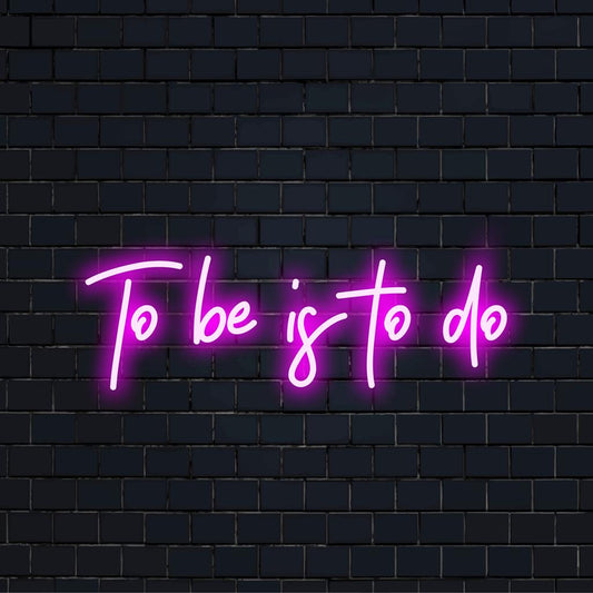 Enseigne au néon LED sur mesure avec la citation classique de Thomas Edison To Be Is To Do, décoration lumineuse au néon vibrante pour des espaces personnalisés.
