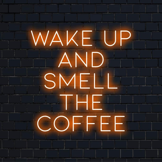 Brugerdefineret LED neonskilt med sætningen Wake Up And Smell The Coffee, perfekt til at tilføje energi og levende glød til ethvert rum.