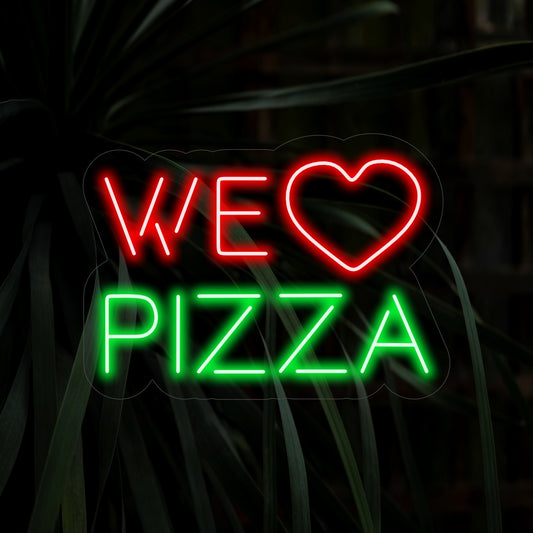 "We Love Pizza Neon Sign" shining brightly with a warm and inviting glow, declaring affection for pizza.