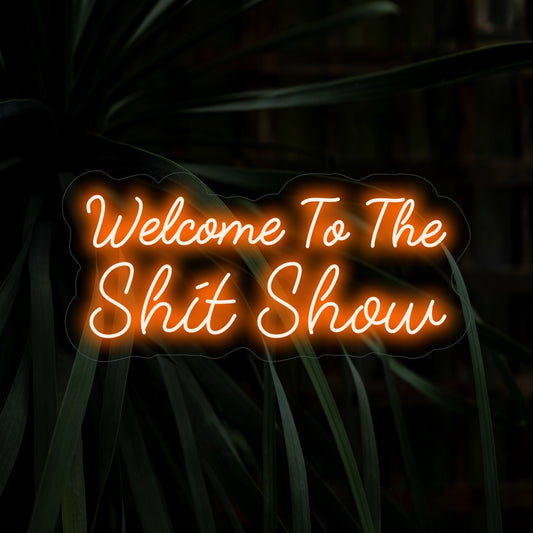 "Welcome To The Shit Show Neon Sign" adds a playful and humorous touch to your space with its cheeky glow, embracing life's chaotic and unpredictable moments.