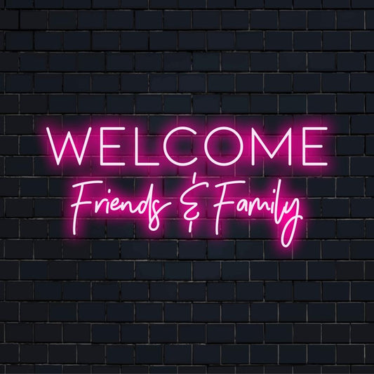 Custom LED neon sign reading Welcome Friends Family; perfect for adding a personal touch to any space. Neon light decor.