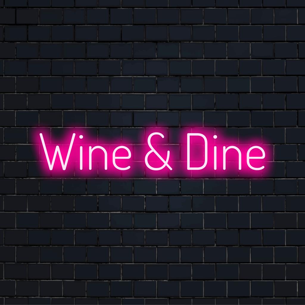 Wine & Dine LED Neon Sign; vibrant neon art for chic home decor, perfect for hospitality or dining spaces. Custom light elegance.