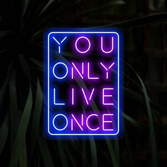 "You Only Live Once Neon Sign" exudes a vibrant and carefree glow, creating an atmosphere that celebrates the joy of living life to the fullest in your space.