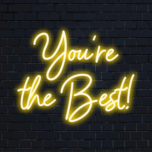 Insegna al neon LED personalizzata con la scritta You're The Best!, caratterizzata da una vivace arte al neon, ideale per un arredamento personalizzato.