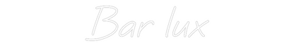 Custom Neon: Bar lux