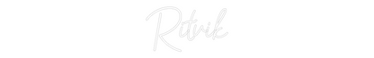 Custom Neon: Ritvik