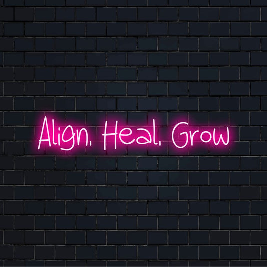 Align Heal Grow LED Neon Sign, bright LED glow on dark brick background
