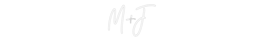 Custom Neon: M+J
