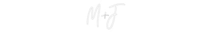 Custom Neon: M+J