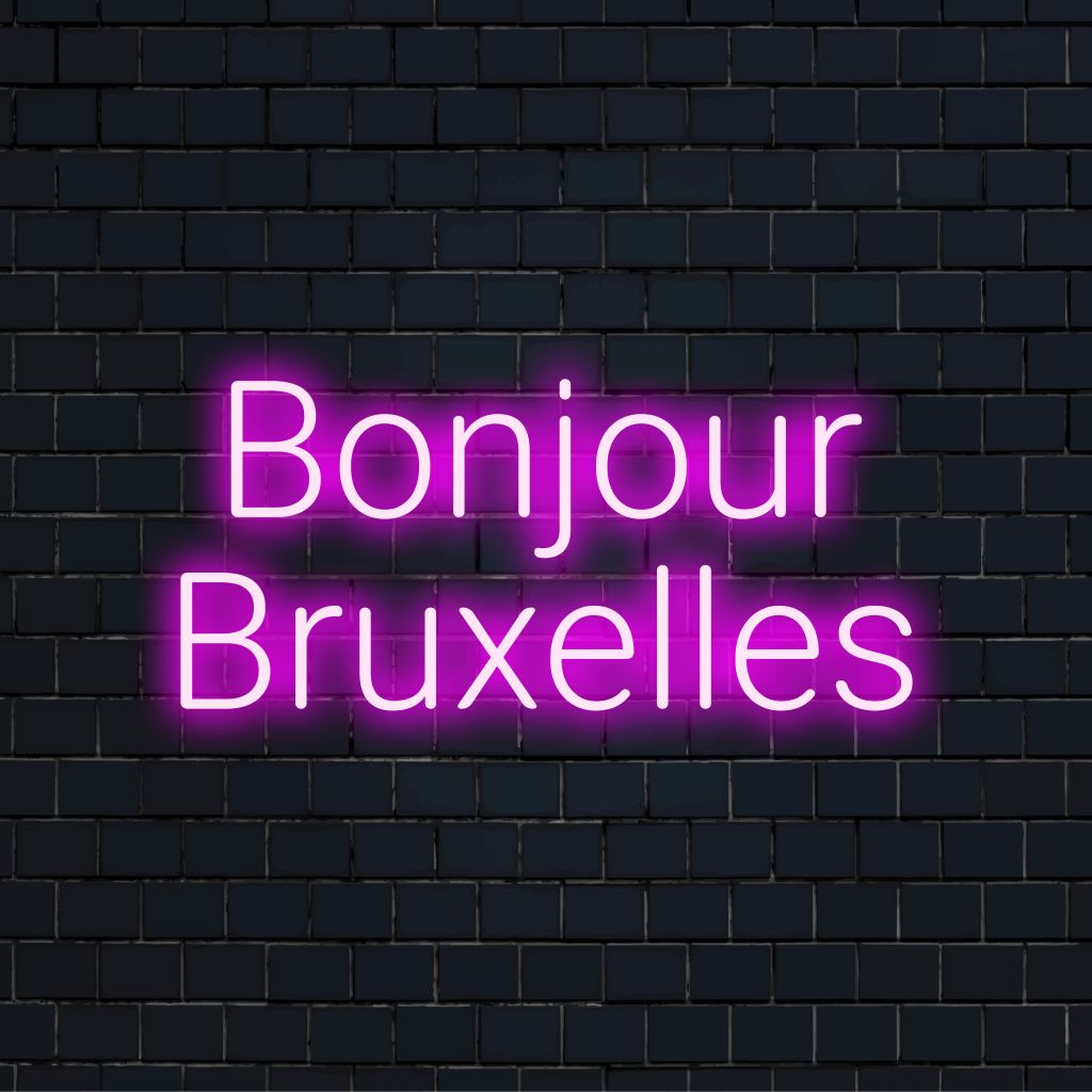 Bonjour Bruxelles Neon Sign, neon text light against brick backdrop