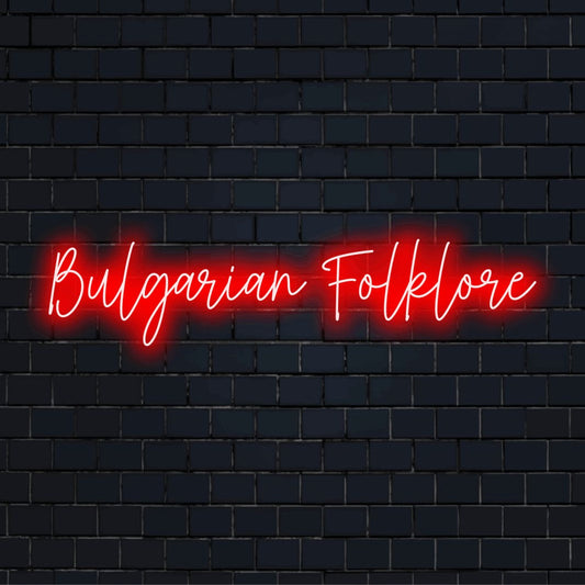 Bulgarian Folklore LED Neon Sign, glowing neon text on dark brick background
