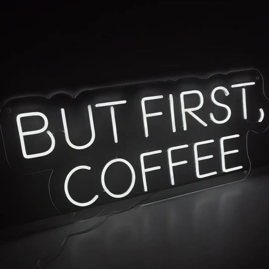 But First, Coffee Neonowy znak