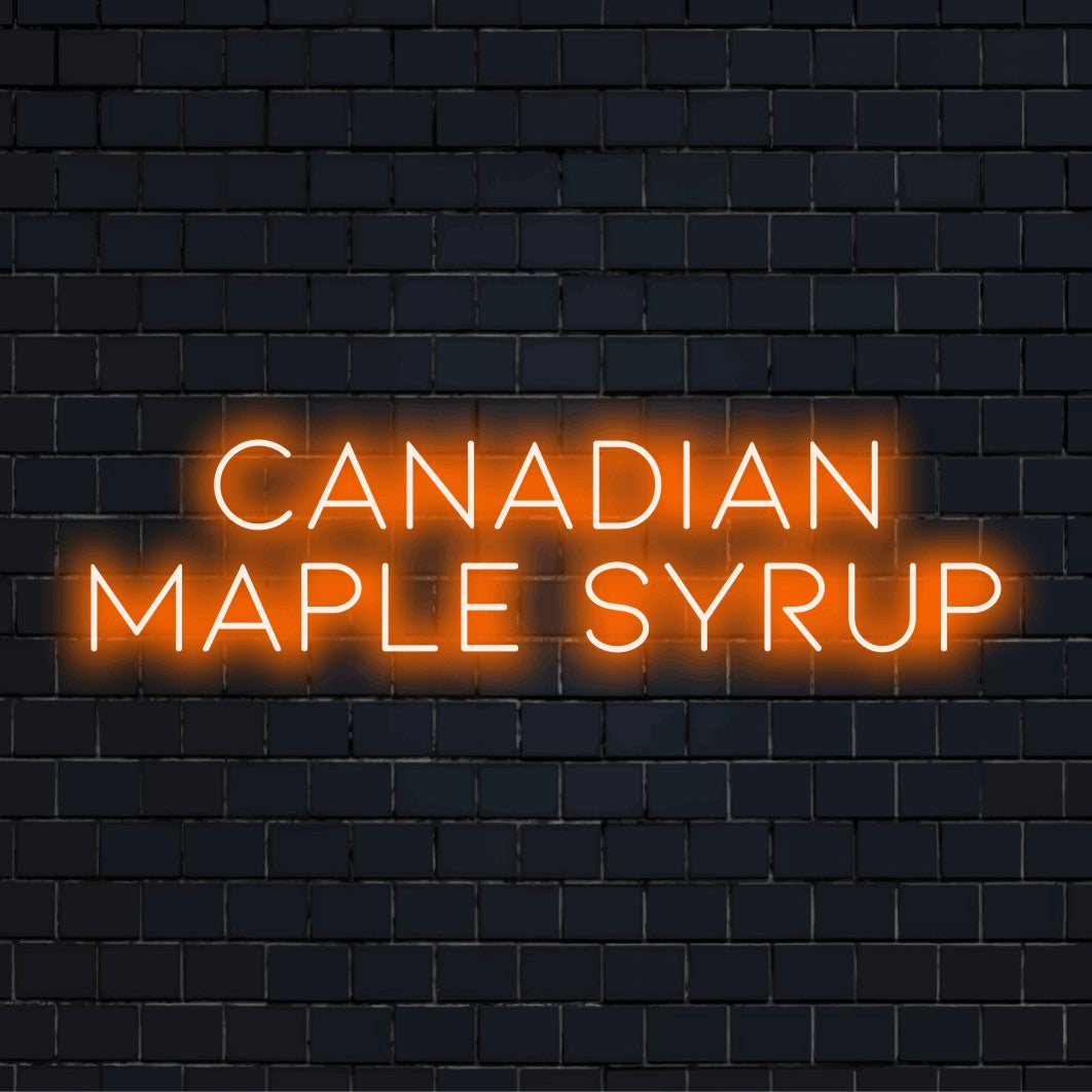 Canadian Maple Syrup Neon Sign | Custom Light – The Art Neon