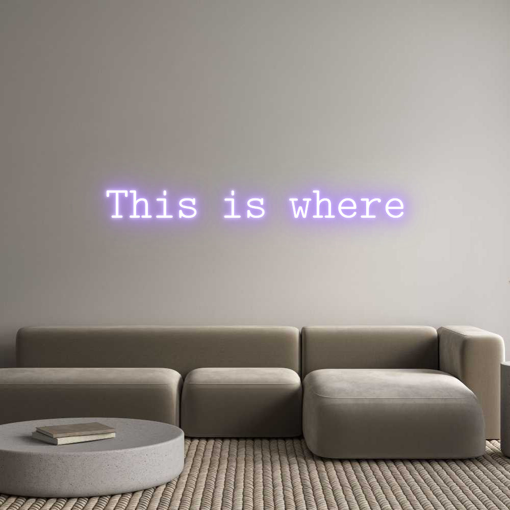 Custom Neon: This is where