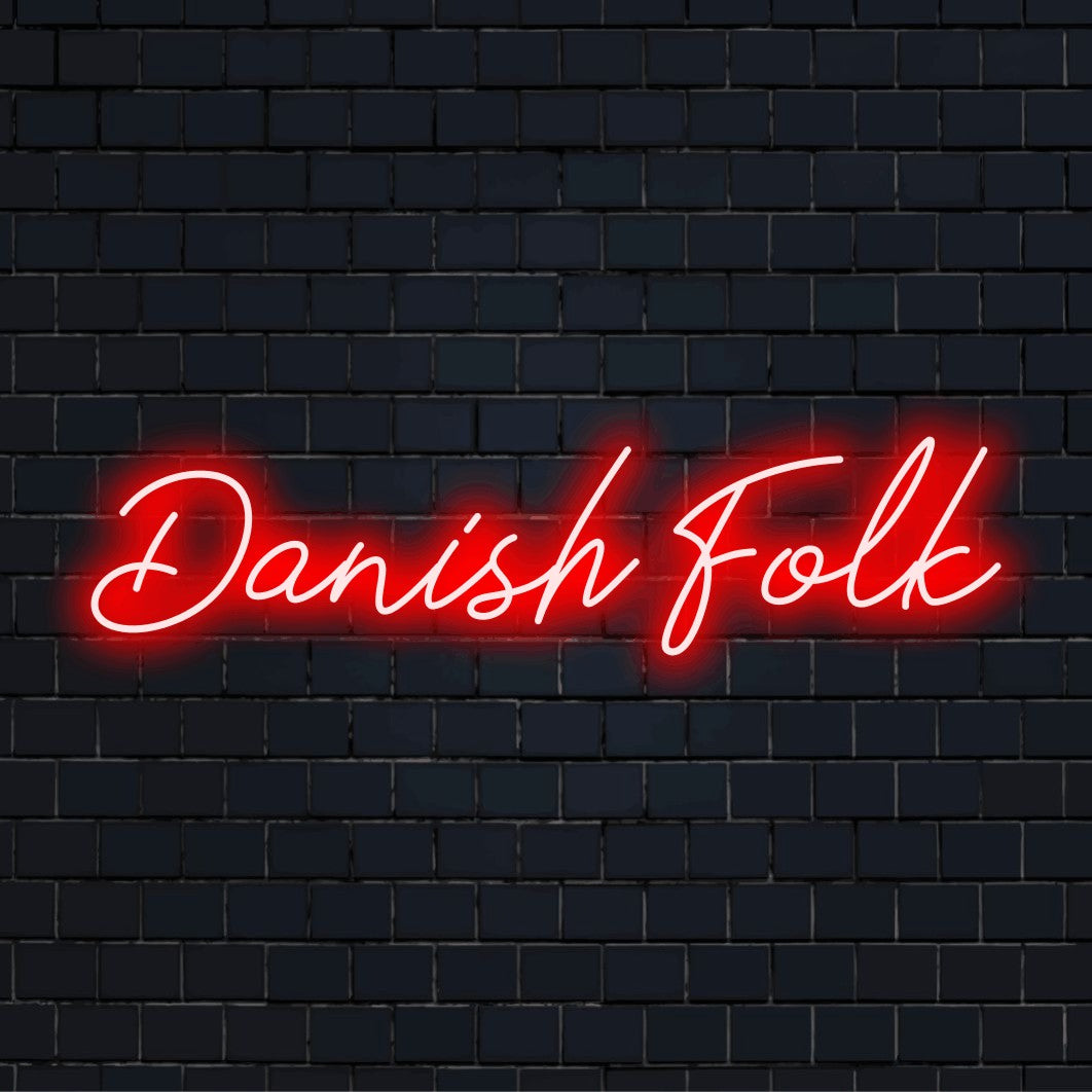 Danish Folk Neon Sign, glowing lettering on dark brick background