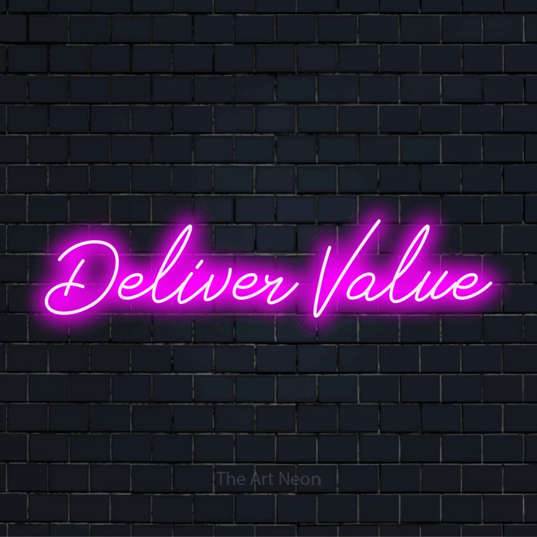 Deliver Value LED Neon Sign | The Art Neon