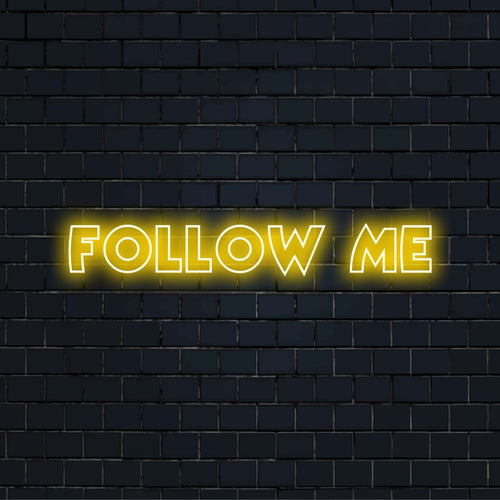 Follow Me Neon Sign, bright neon lettering against brick backdrop