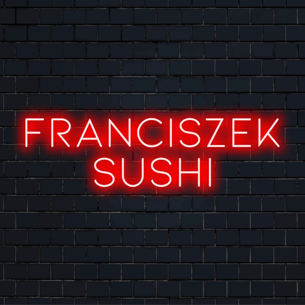 Franciszek Sushi Custom Name Neon Sign, bright LED glow on dark brick background