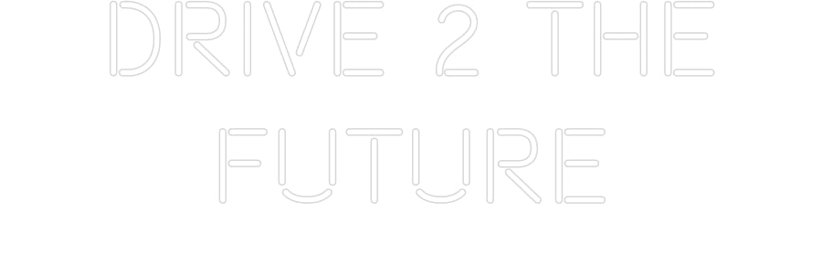 Custom Neon: Drive 2 The
...