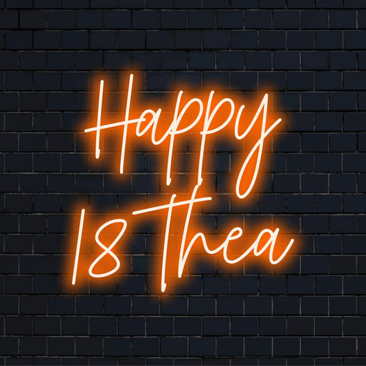 Happy 18 Thea Custom Name Neon Sign, glowing wall decor on black brick background