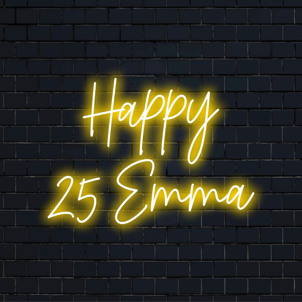 Happy 25 Emma Custom Name Neon Sign, glowing lettering on dark brick background